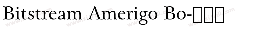 Bitstream Amerigo Bo字体转换